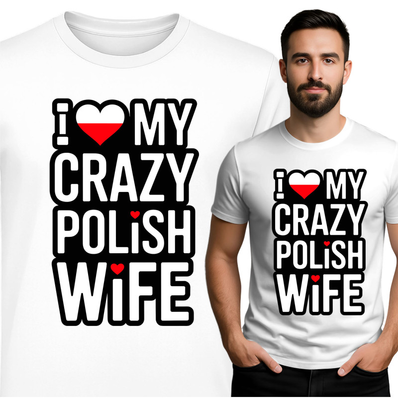 I Love My Crazy Polish Wife T-Shirt