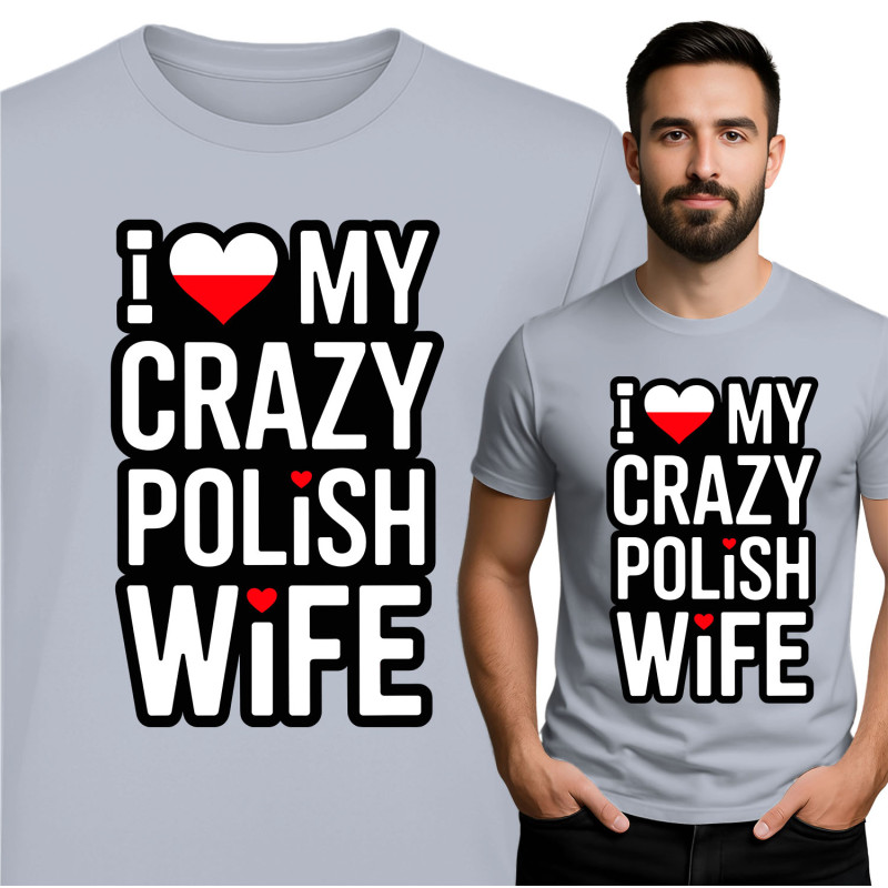 I Love My Crazy Polish Wife T-Shirt