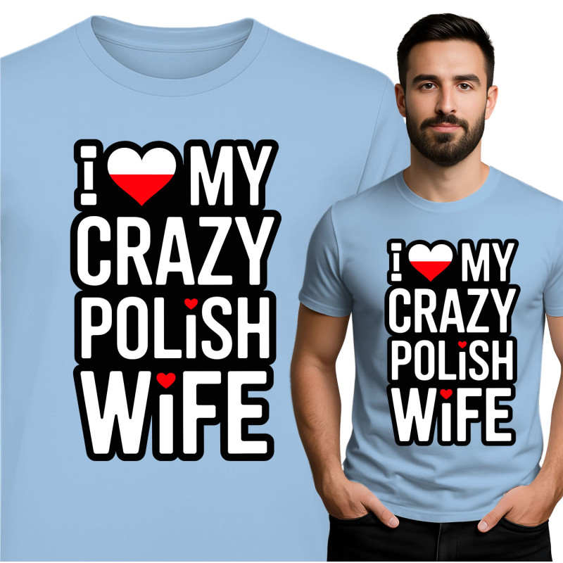 I Love My Crazy Polish Wife T-Shirt