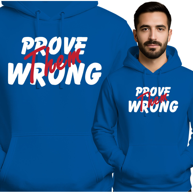 Prove Them Wrong Hoodie