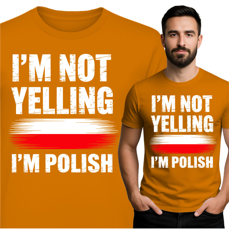 Funny Polish T-Shirt - I'm Not Yelling