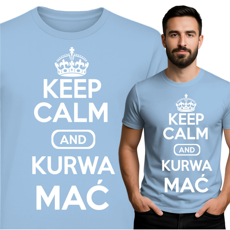 Keep Calm and Kurwa Mać T-Shirt
