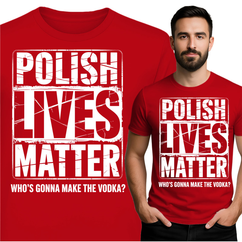 Polish Lives Matter T-Shirt