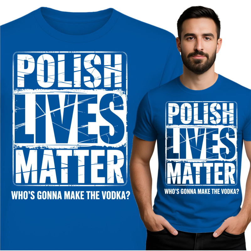 Polish Lives Matter T-Shirt