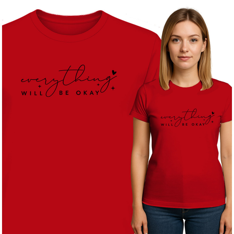 Everything Will Be Okay T-Shirt