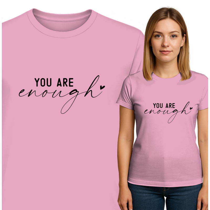 You Are Enough T-shirt