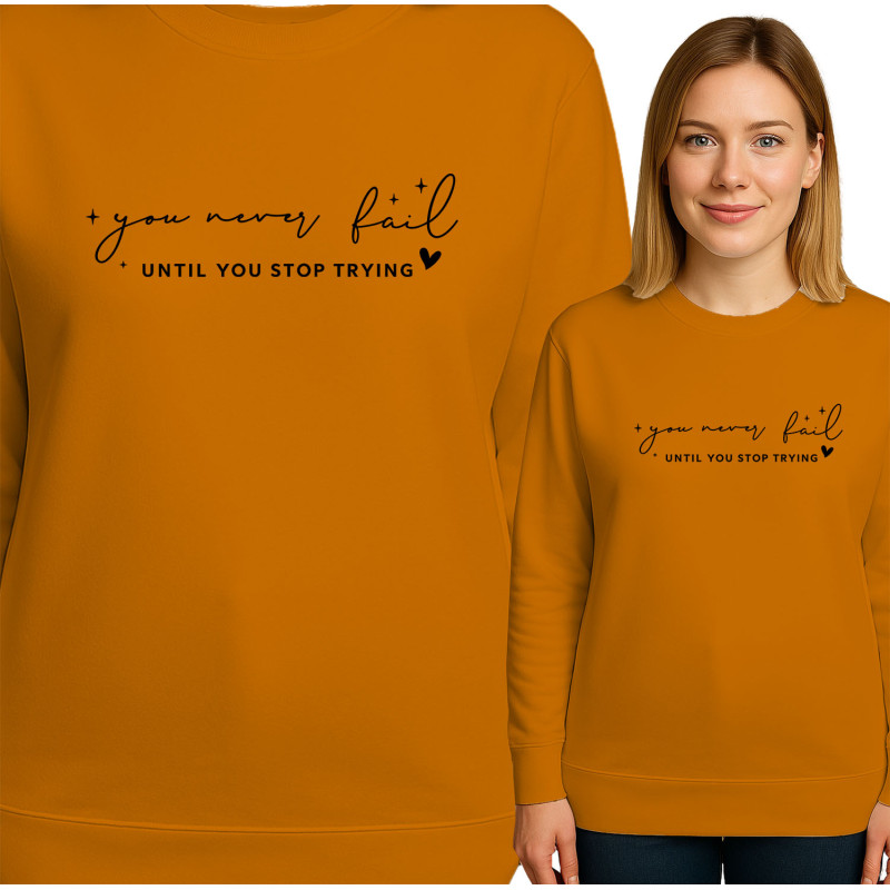 Motivational Sweatshirt - You Never Fail