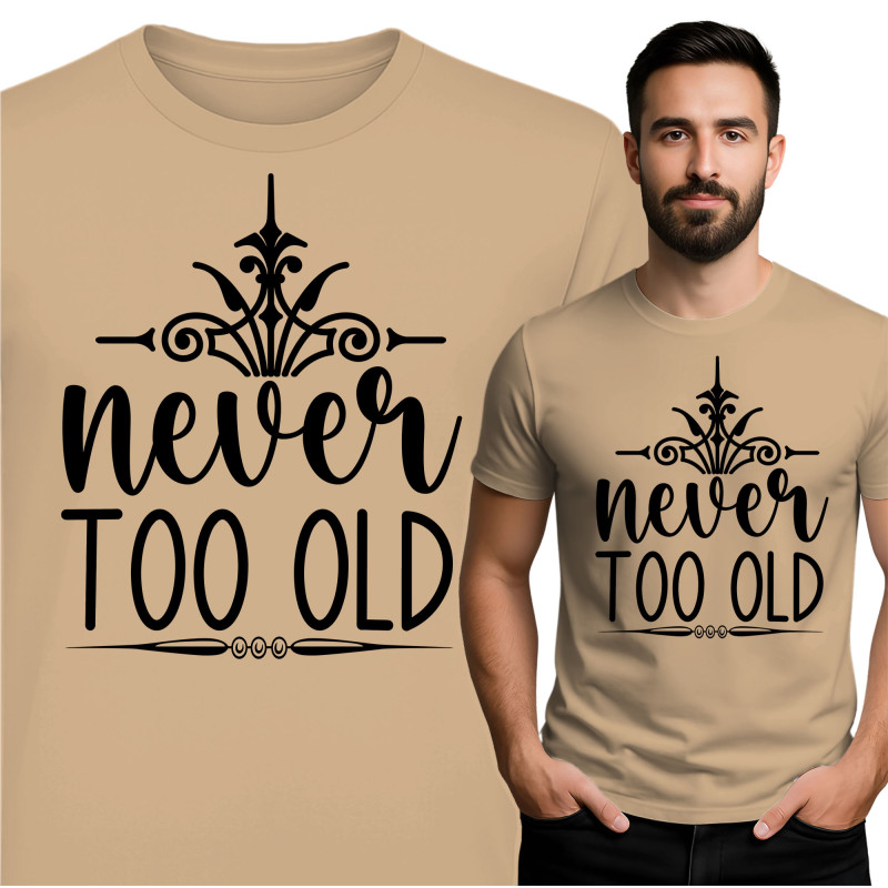 Never Too Old T-Shirt