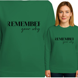 Remember Your Why Sweatshirt