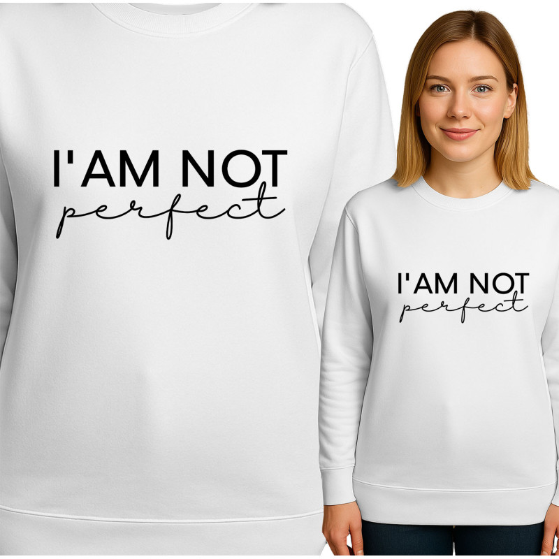 I'm Not Perfect Sweatshirt