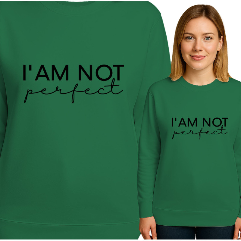I'm Not Perfect Sweatshirt