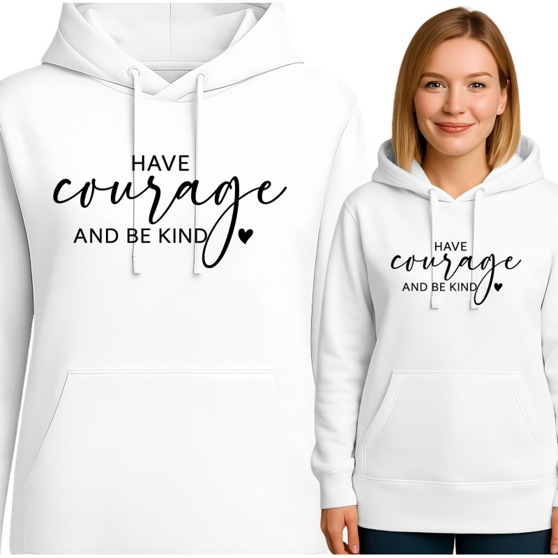 Have Courage Hoodie