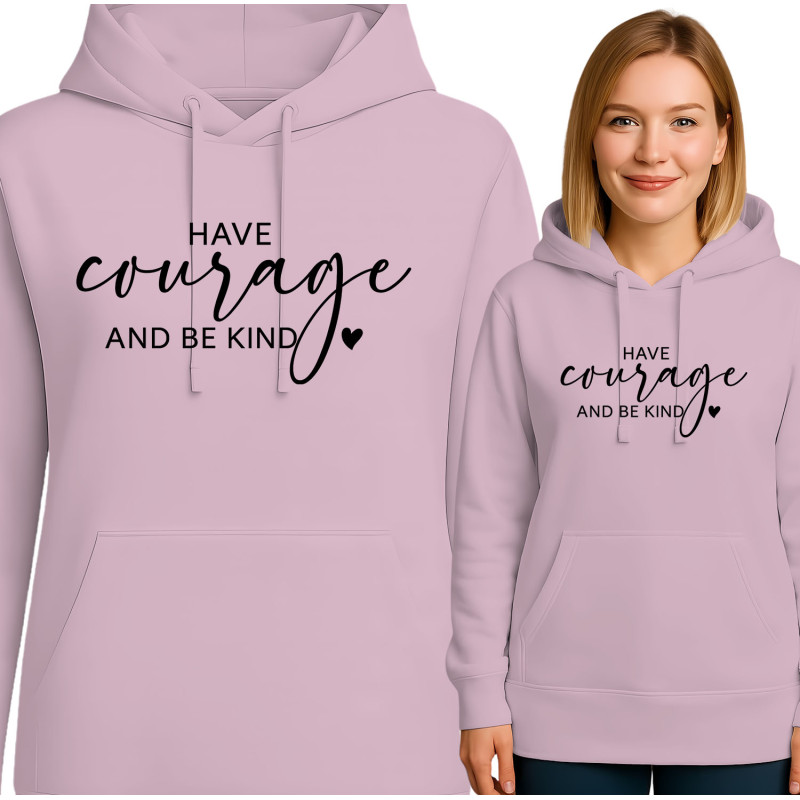 Have Courage Hoodie