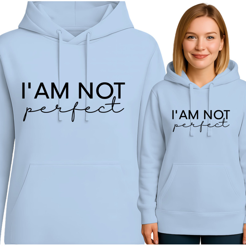 I'm Not Perfect Hoodie
