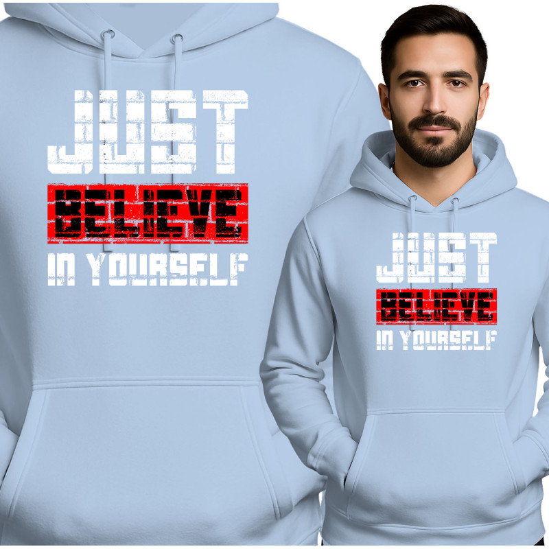 Just Believe in Yourself Hoodie