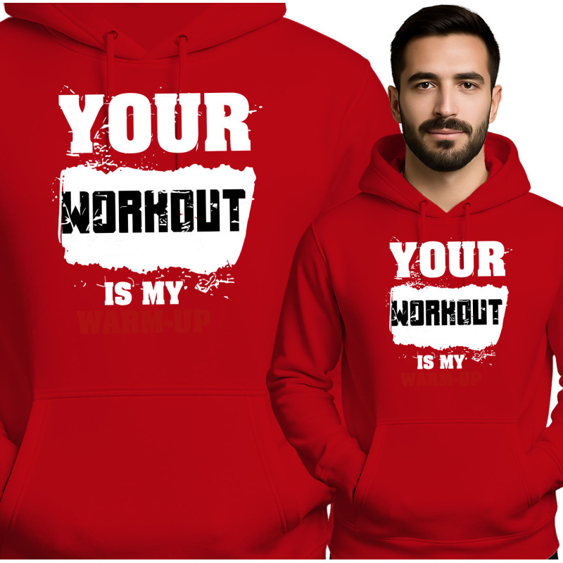 Bluza męska \'Your Workout My Warm-Up\'