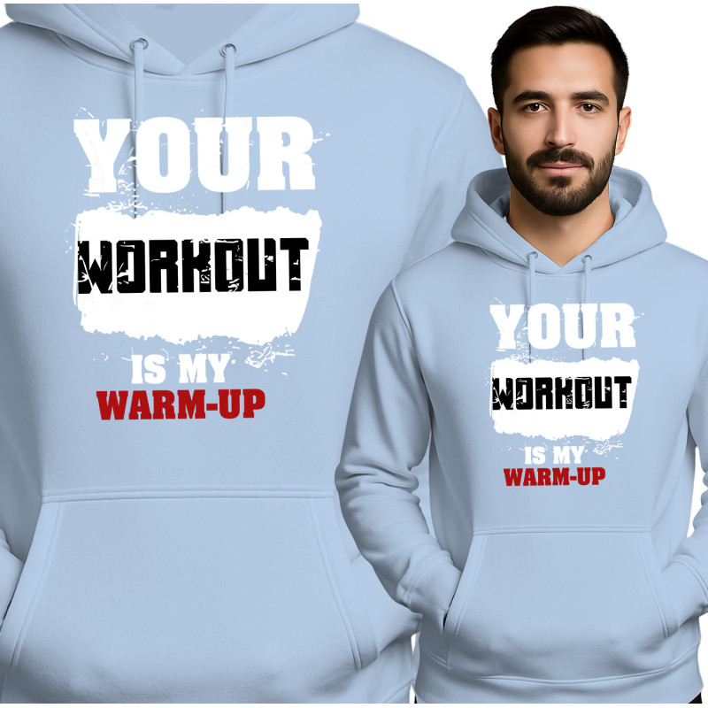 Jouw Workout Mijn Warm-Up Hoodie