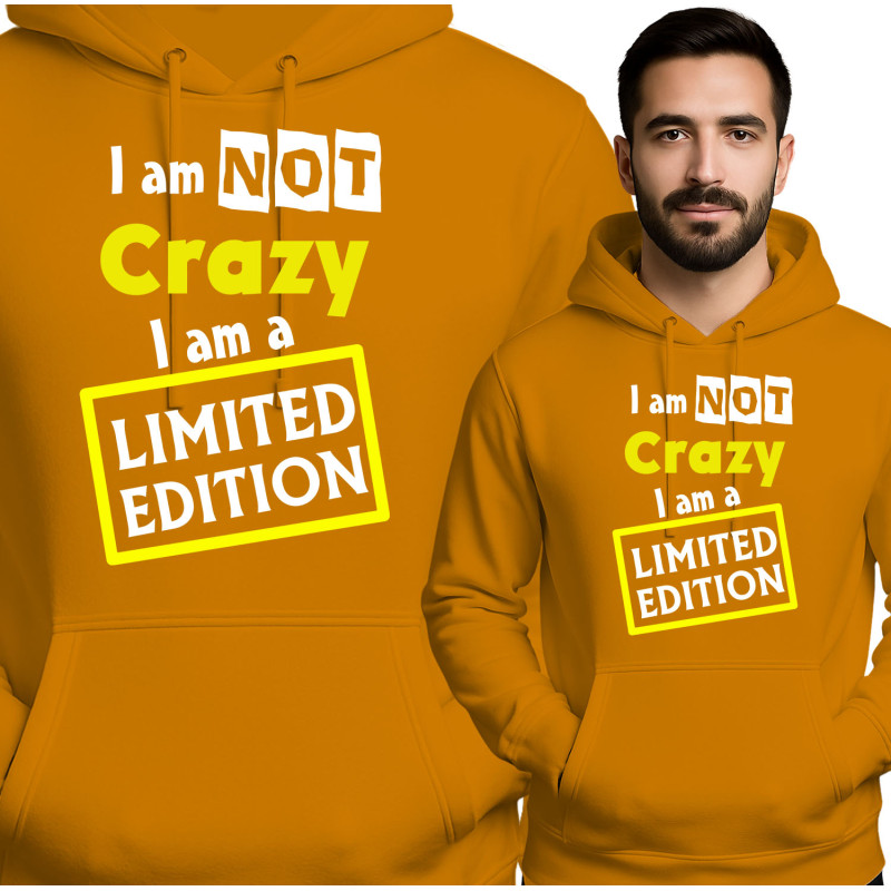 Bluza męsk \'I am NOT Crazy I am a LIMITED EDITION\'
