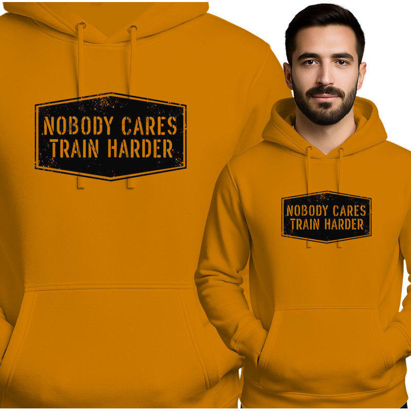 Nobody Cares Train Harder Hoodie