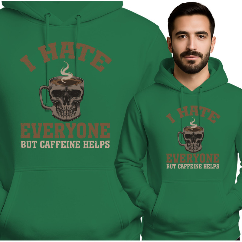 Bluza męska 'I HATE EVERYONE BUT CAFFEINE HELPS'