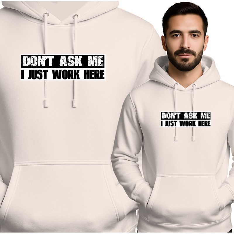 Bluza męska 'Don't Ask Me, I Just Work Here'