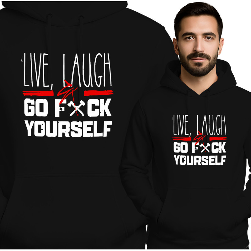 Live, Laugh, Ga F***en Hoodie