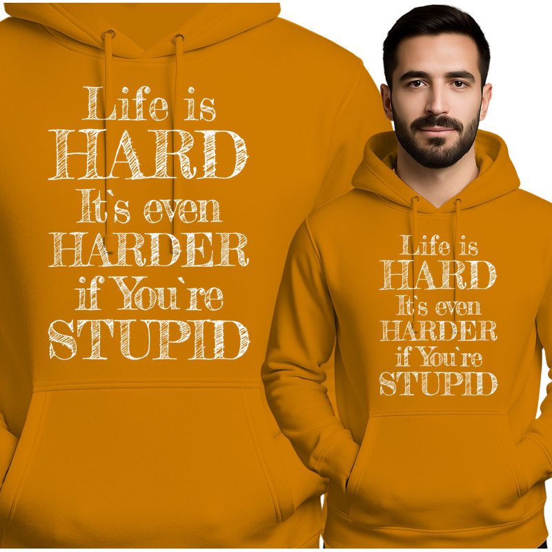 Life is Hard Hoodie