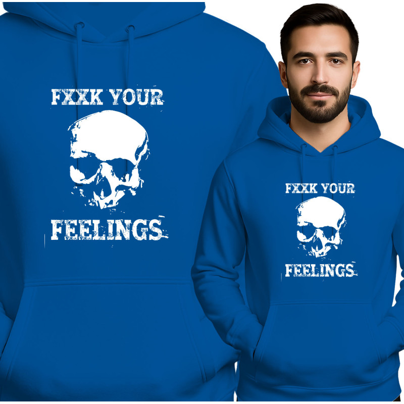 Bluza męska ' FXXK YOUR FEELINGS'