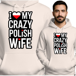 Bluza męska ' MY CRAZY PILISH WIFE'