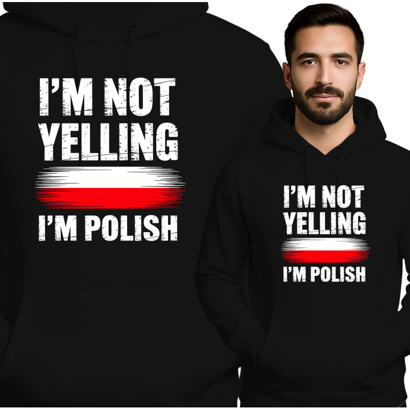 Bluza męska 'I'm Not Yelling, I'm Polish '