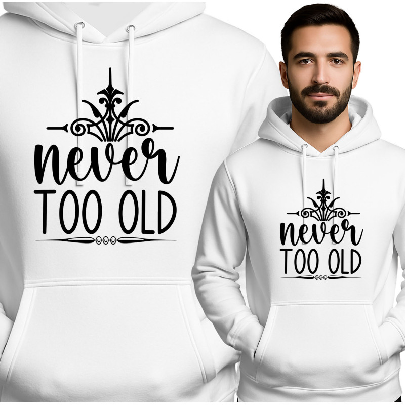 Never Too Old Hoodie