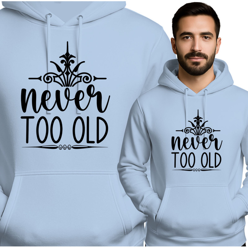 Never Too Old Hoodie