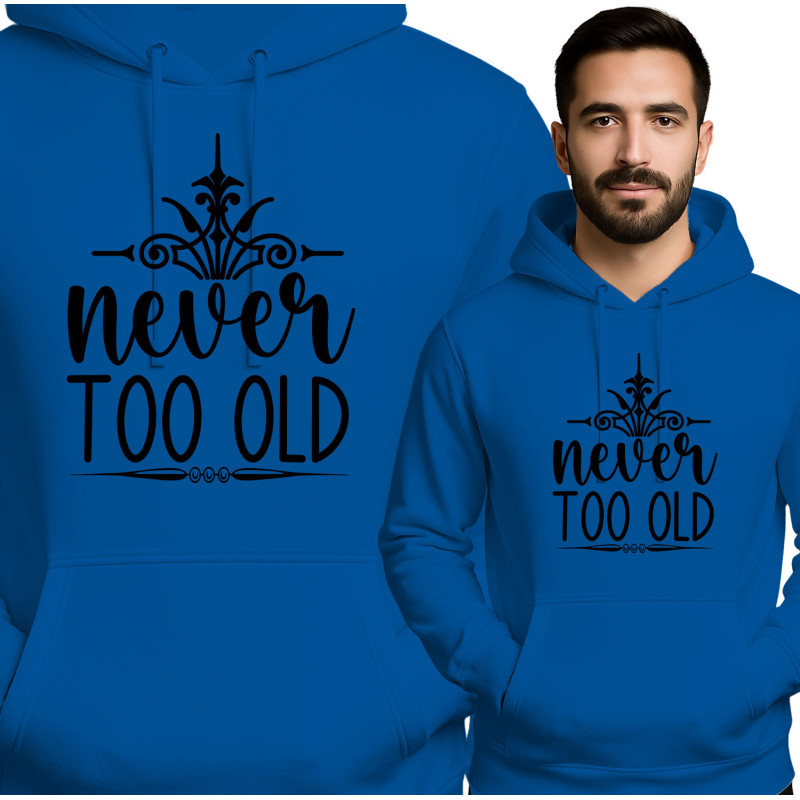 Never Too Old Hoodie