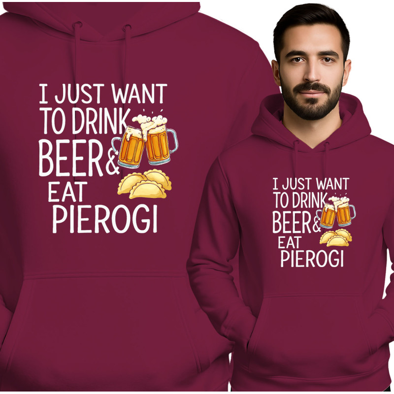 Bluza męska 'I JUST WANT TO DRINK BEER& EAT PIEROGI'