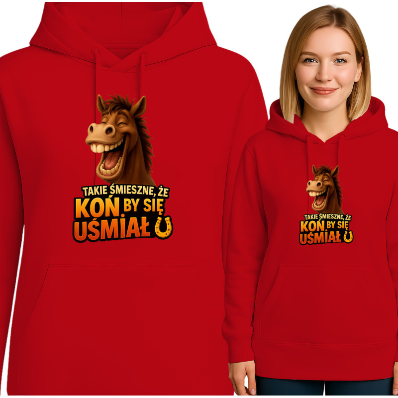 Bluza damska 'TAKIE ŚMIESZNE, ŻE KON BY SIĘ UŚMIAŁ'