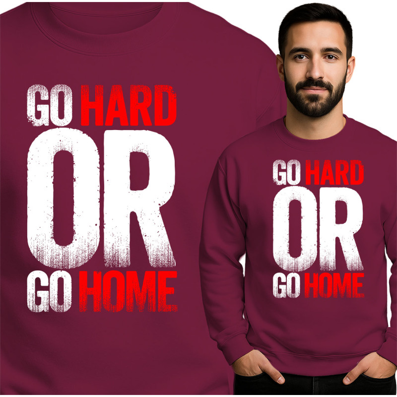 'Go Hard or Go Home'