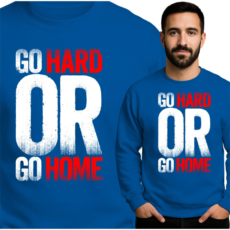 Men's 'Go Hard or Go Home' Sweatshirt