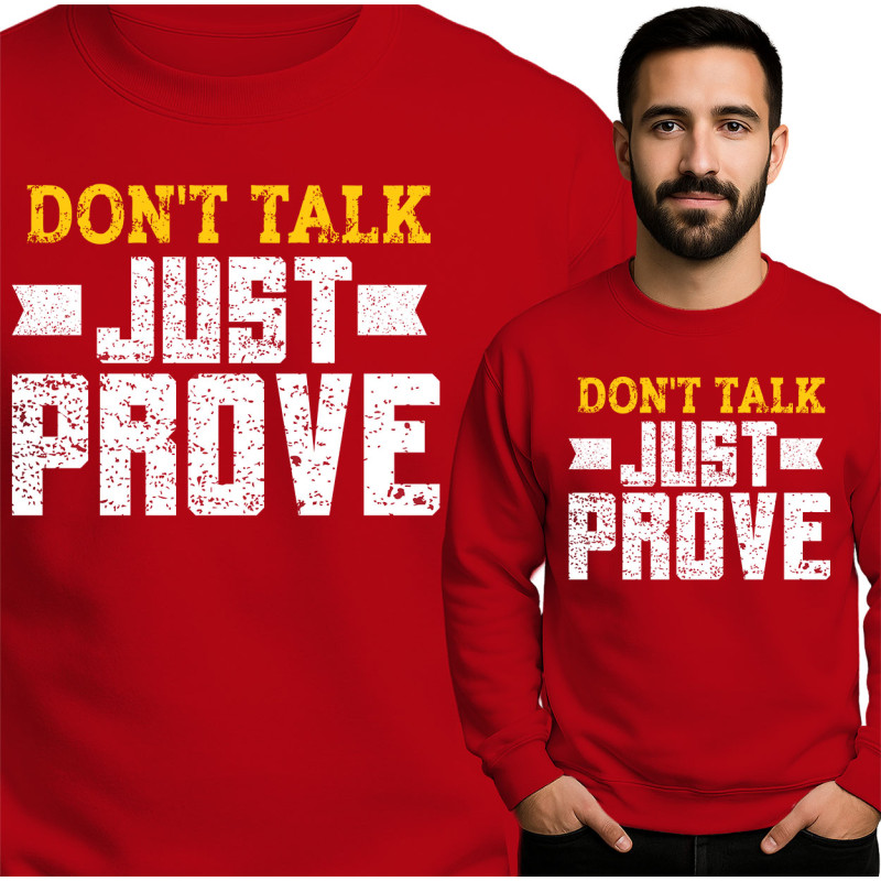 Motiverende Sweater - Praat Niet, Bewijs Gewoon