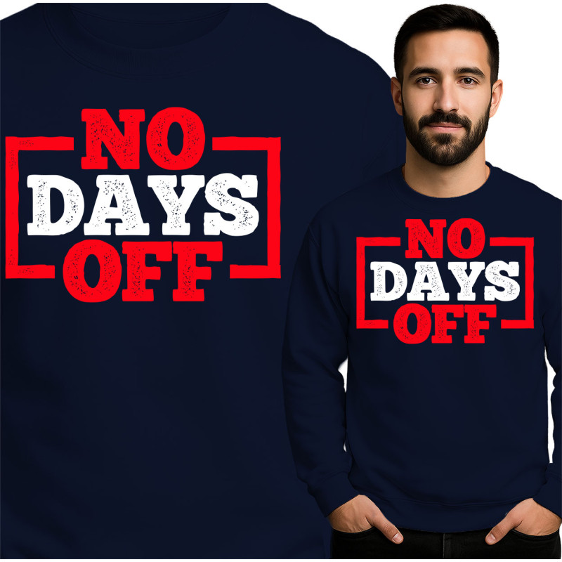'No Days Off' Trainingspullover voor Motivatie