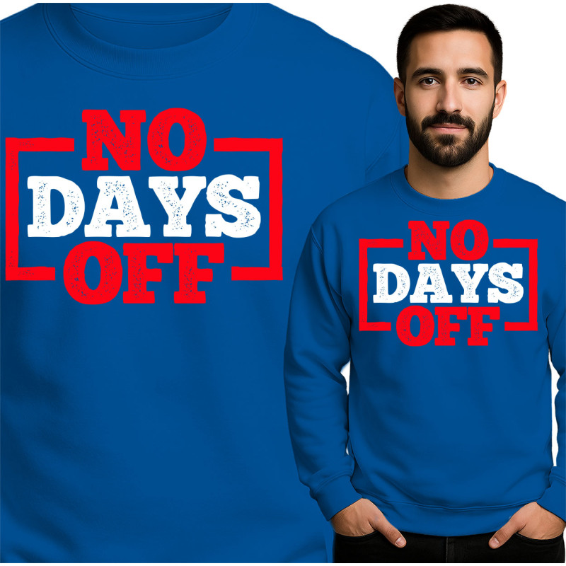 'No Days Off' Trainingspullover voor Motivatie