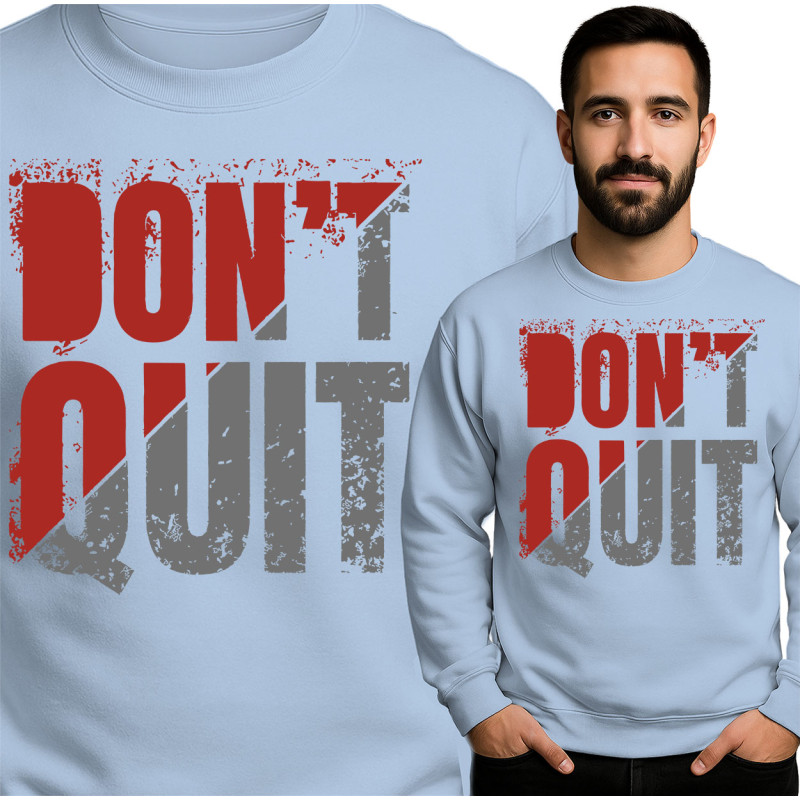 Don't Quit Sweater