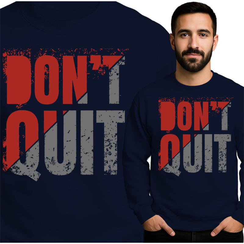 Don't Quit Sweater
