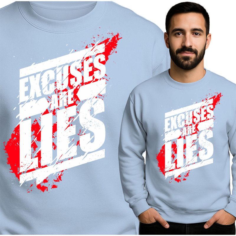 Excuses Are Lies Sweatshirt