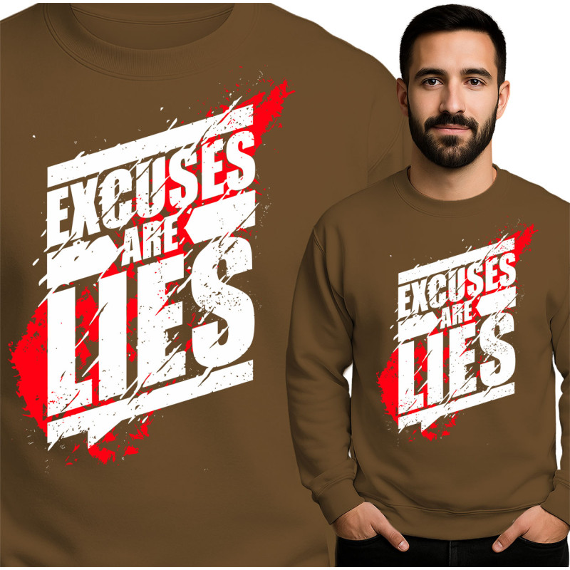 Excuses Are Lies Sweatshirt