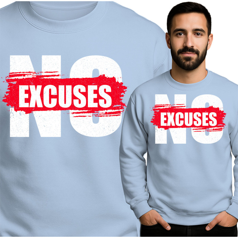 No Excuses Sweatshirt