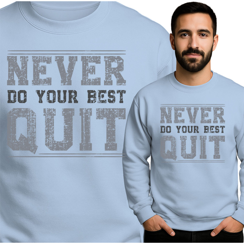 Motivational Sweatshirt - Never Quit