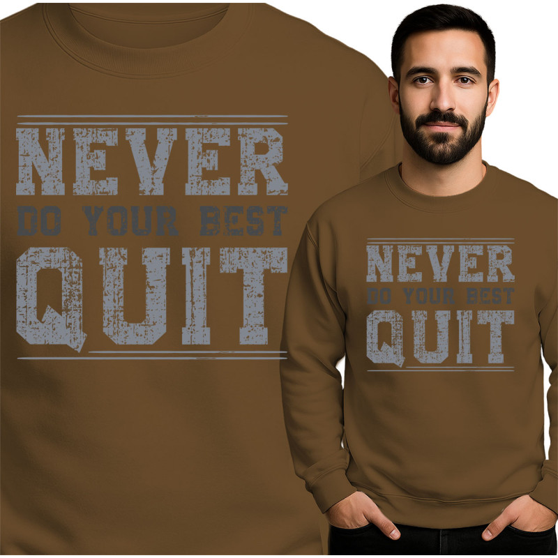 Motivational Sweatshirt - Never Quit