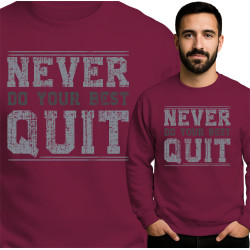 Motivational Sweatshirt - Never Quit