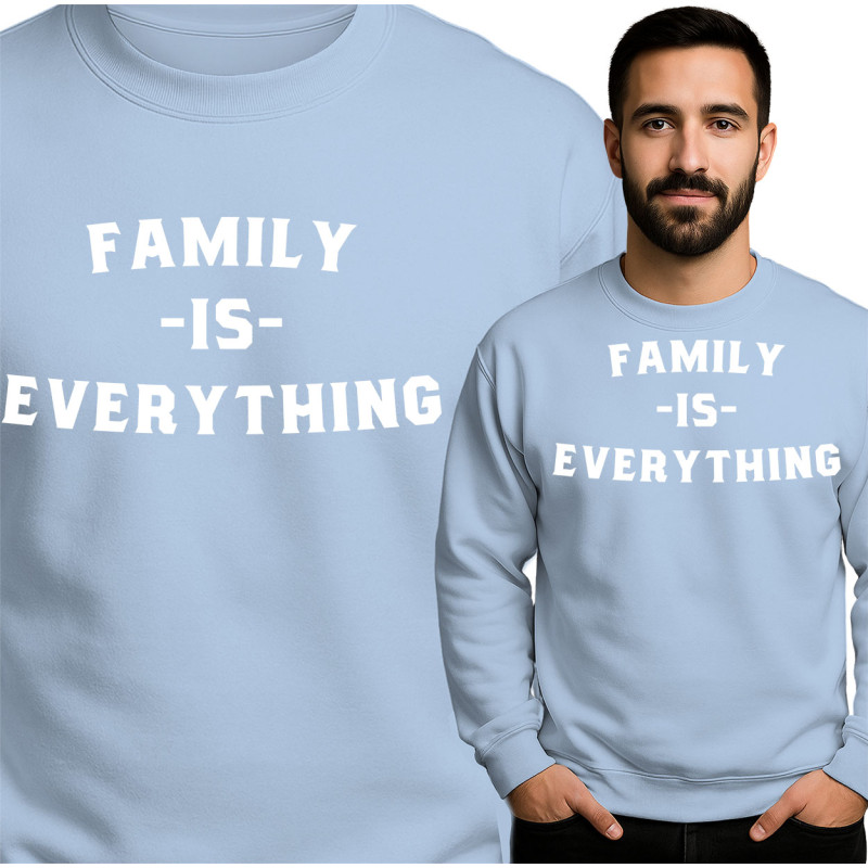 Family is Everything Sweatshirt