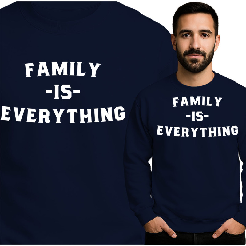 Family is Everything Sweatshirt